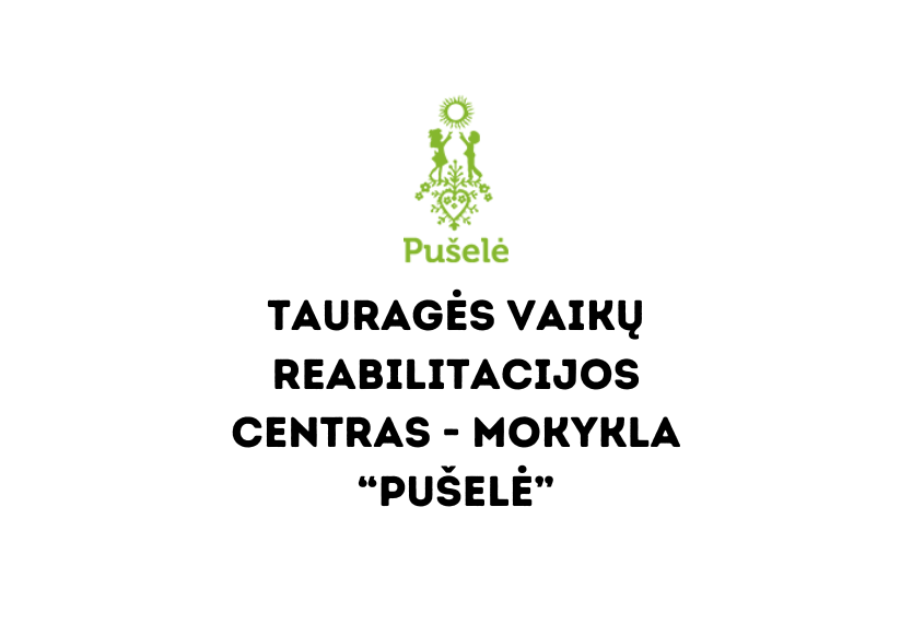 Tauragės vaikų reabilitacijos centras – mokykla “Pušelė”